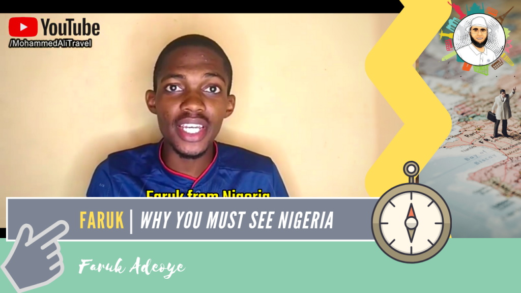 Faruk Adeoye | Why you must see Nigeria