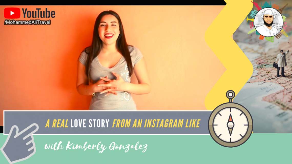 Kimberly Gonzalez | My real love story from a simple Instagram Like
