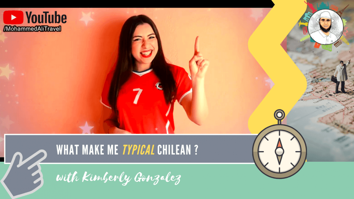 Kimberly Gonzalez | What makes me typical Chilean?