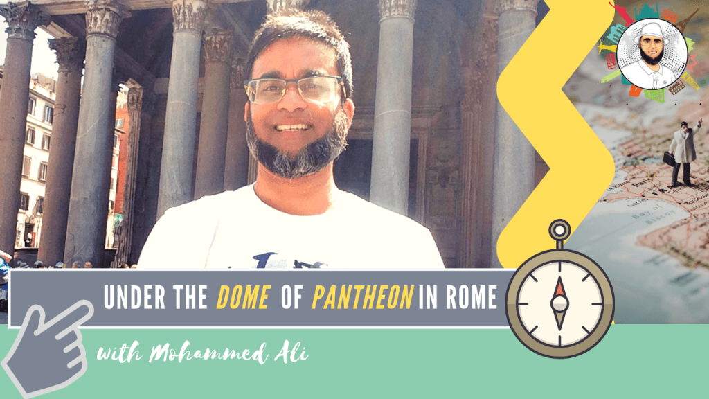Inside Pantheon - Under the Dome - Best of Rome | Italy Tour | Mohammed Ali