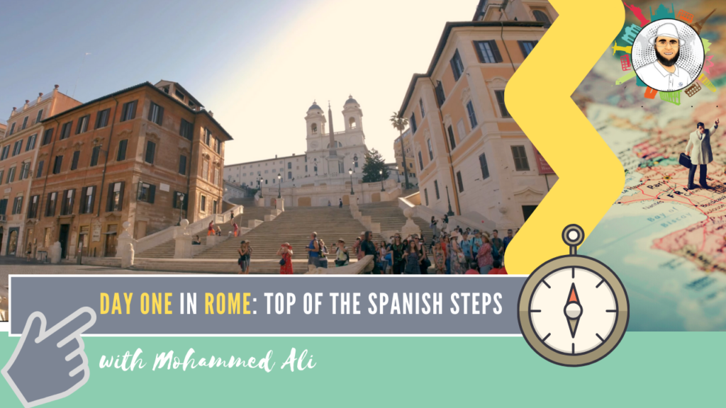 Spanish Steps | Visit Rome in 3 Days | Italy Tour with Mohammed Ali | 072