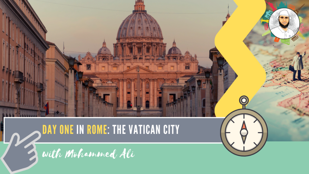 Vatican City | Visit Rome in 3 Days | Italy Tour with Mohammed Ali