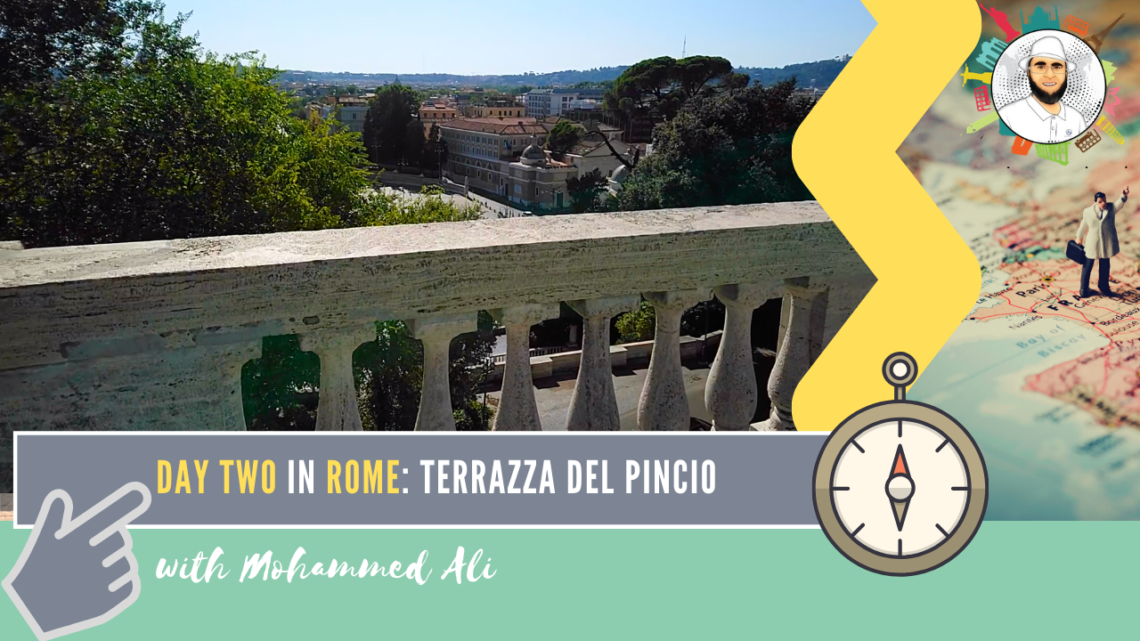 Amazing view from Terrazza del Pincio | Rome Tour | Mohammed Ali