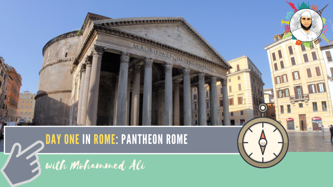 Inside Pantheon – Under the Dome – Best of Rome | Italy Tour | Mohammed Ali